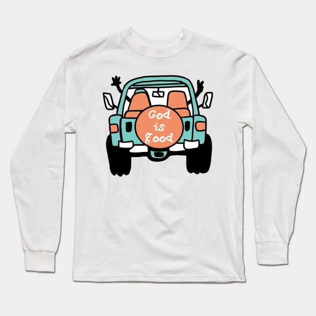 God is Good Jeep Long Sleeve T-Shirt by DoubledbyDesign